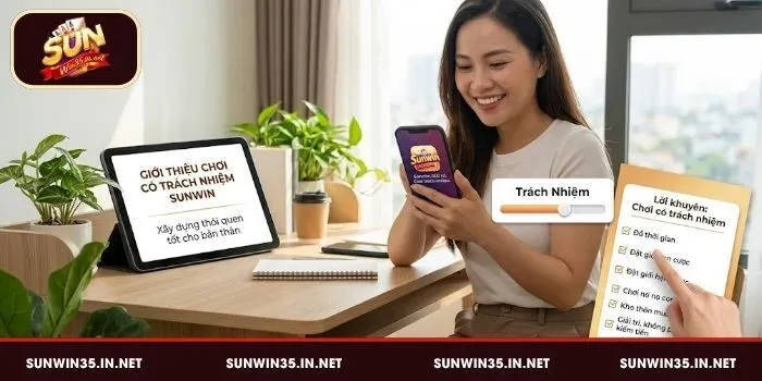 Giới thiệu chơi có trách nhiệm Sunwin